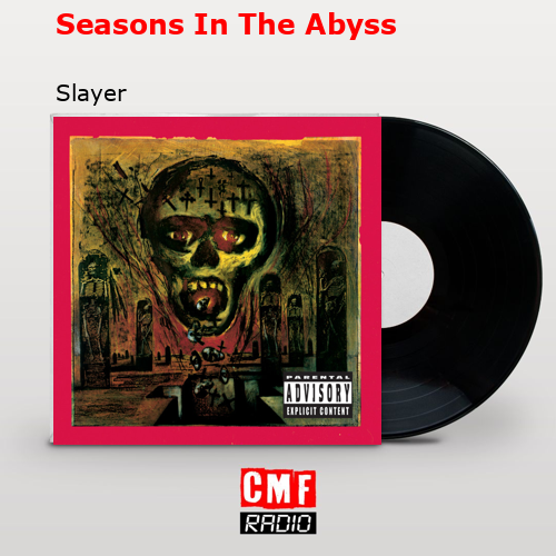 Seasons In The Abyss – Slayer