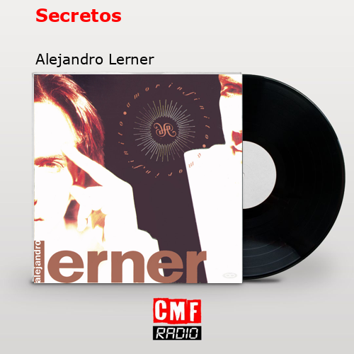 Secretos – Alejandro Lerner