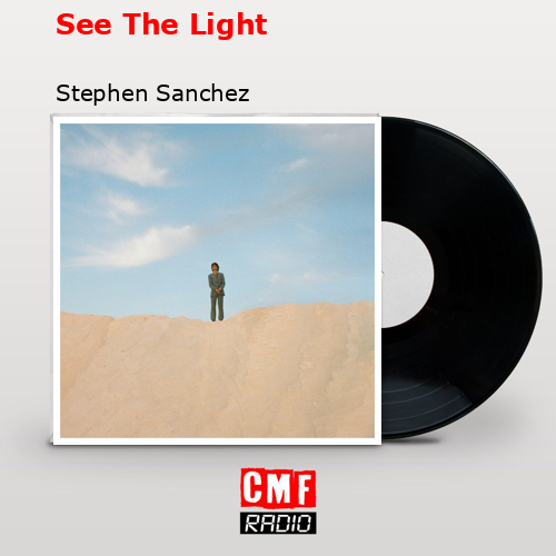 See The Light – Stephen Sanchez