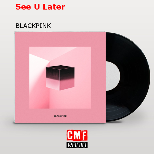 final cover See U Later BLACKPINK