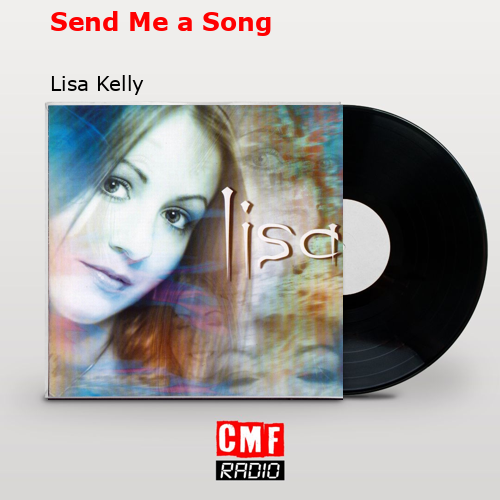 Send Me a Song – Lisa Kelly