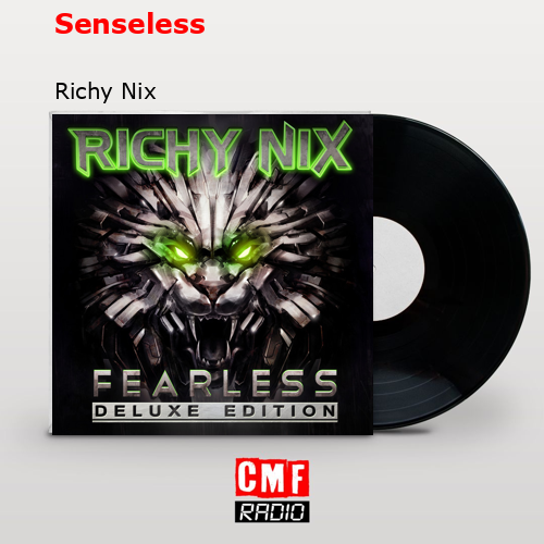 Senseless – Richy Nix