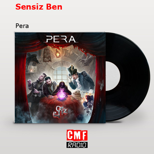 Sensiz Ben – Pera