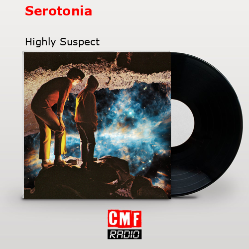 Serotonia – Highly Suspect