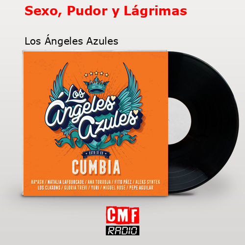 final cover Sexo Pudor y Lagrimas Los Angeles Azules