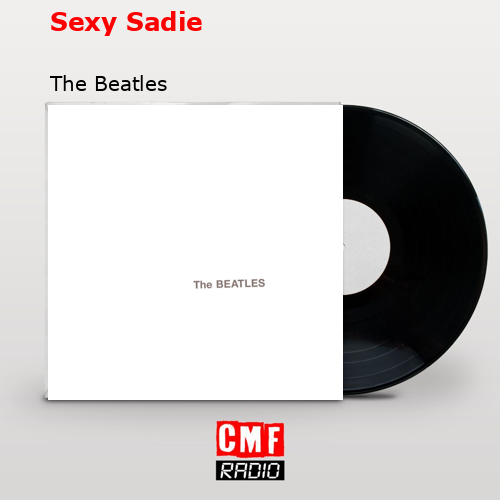 final cover Sexy Sadie The Beatles