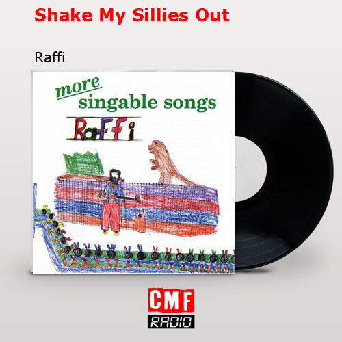final cover Shake My Sillies Out Raffi