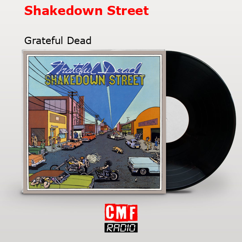 Shakedown Street – Grateful Dead