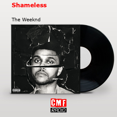 Shameless – The Weeknd