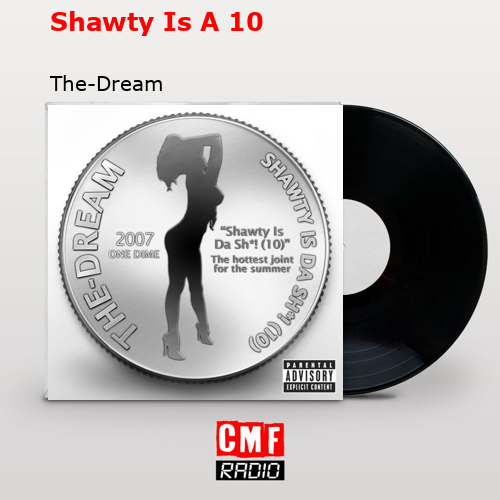 Shawty Is A 10 – The-Dream