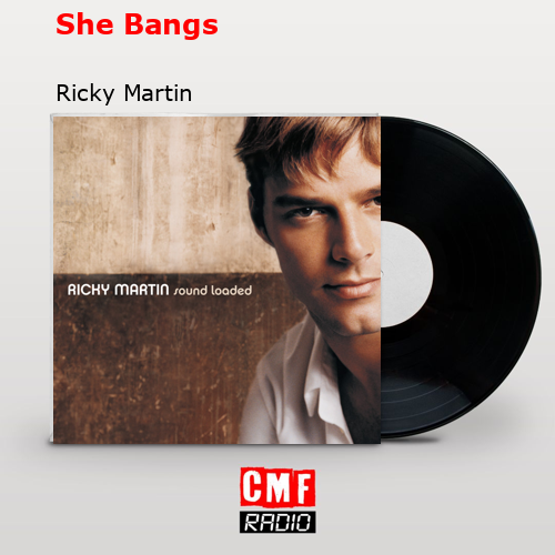 She Bangs – Ricky Martin