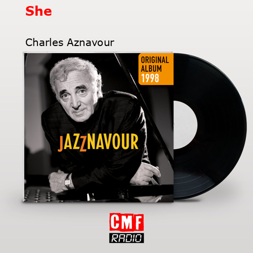 She – Charles Aznavour