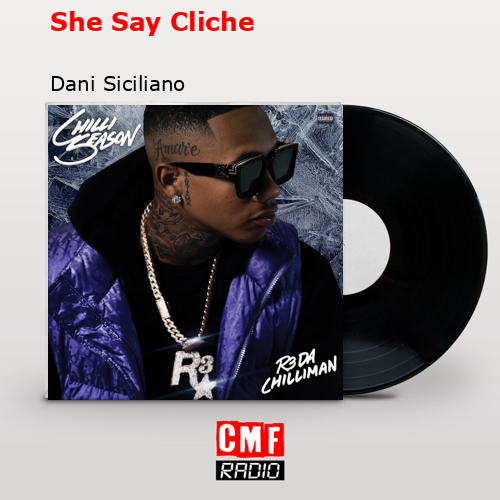 She Say Cliche – Dani Siciliano