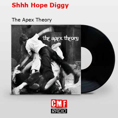 Shhh Hope Diggy – The Apex Theory