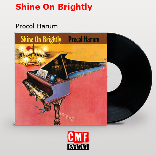 Shine On Brightly – Procol Harum