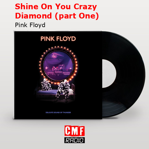 final cover Shine On You Crazy Diamond part One Pink Floyd