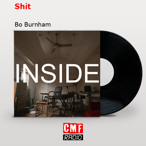Shit – Bo Burnham