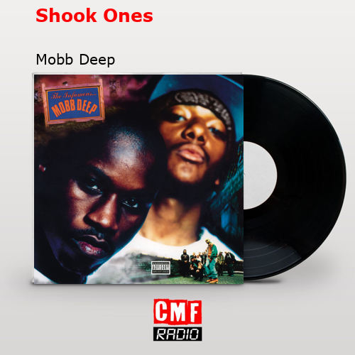 Shook Ones – Mobb Deep