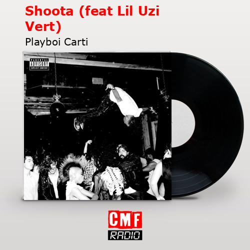 Shoota (feat Lil Uzi Vert) – Playboi Carti