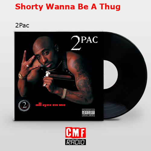 final cover Shorty Wanna Be A Thug 2Pac