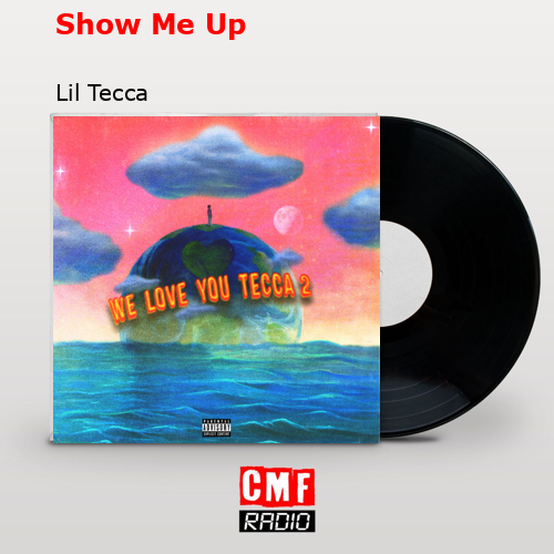 Show Me Up – Lil Tecca