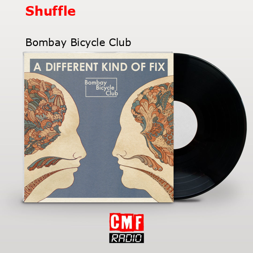 Shuffle – Bombay Bicycle Club