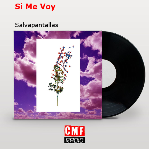 final cover Si Me Voy Salvapantallas