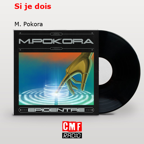 Si je dois – M. Pokora