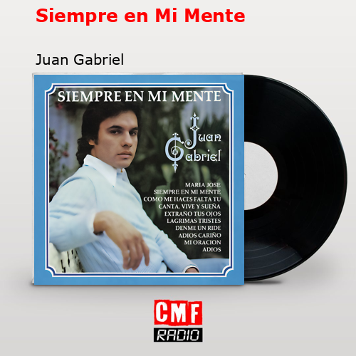 final cover Siempre en Mi Mente Juan Gabriel