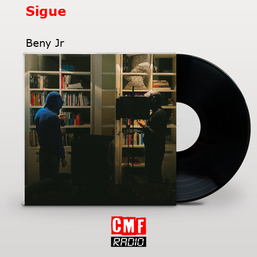 Sigue – Beny Jr