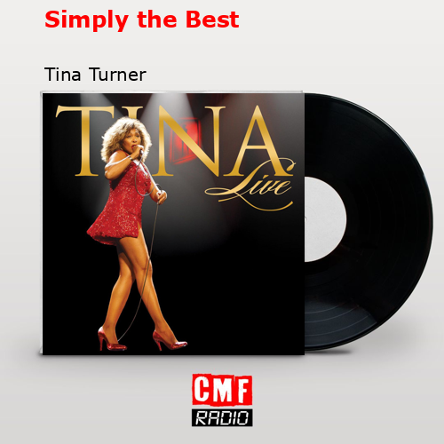 Simply the Best – Tina Turner