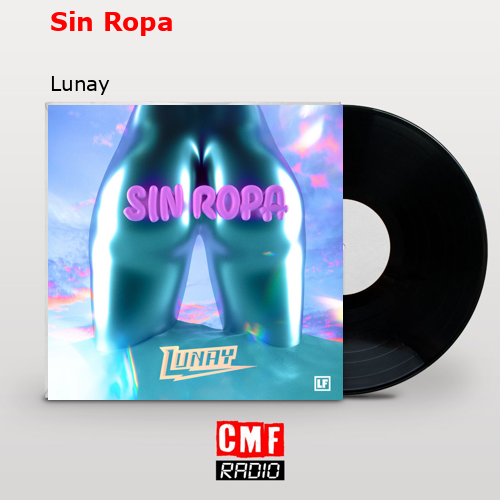 Sin Ropa – Lunay