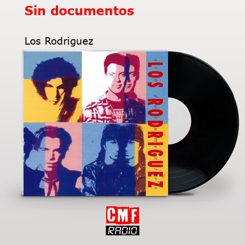 Sin documentos – Los Rodriguez
