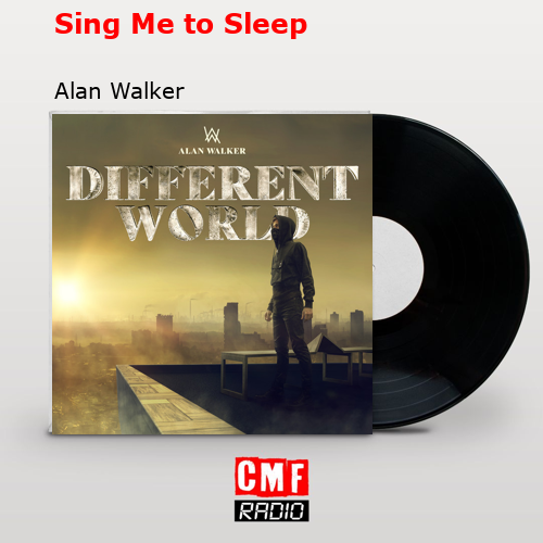 final cover Sing Me to Sleep Alan Walker
