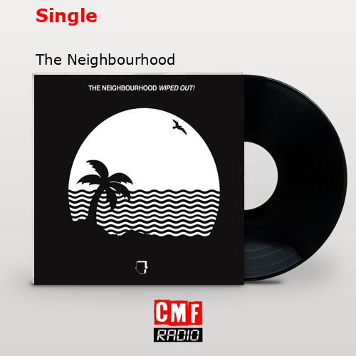 Single – The Neighbourhood