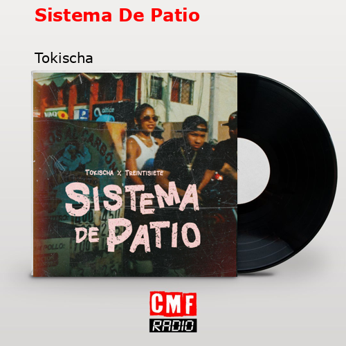 Sistema De Patio – Tokischa