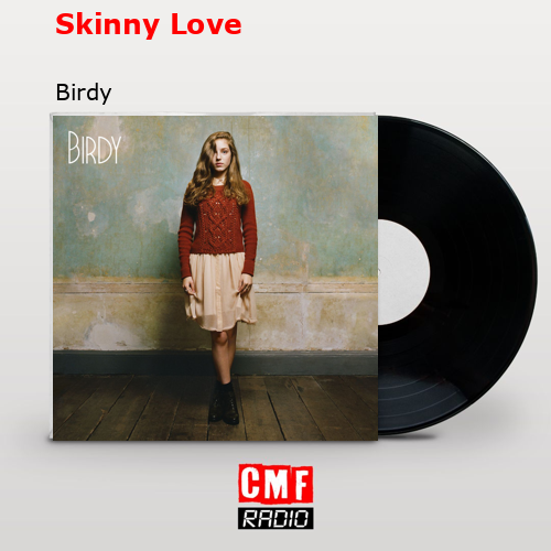 final cover Skinny Love Birdy