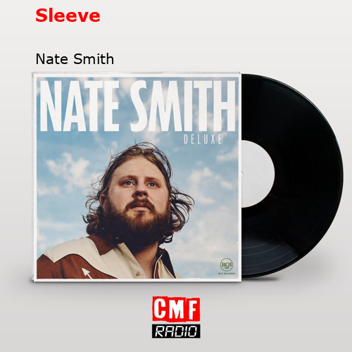 La historia y el significado de la canción 'Sleeve Nate Smith