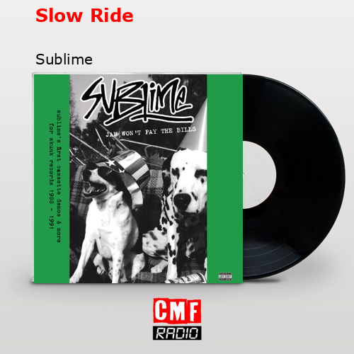 Slow Ride – Sublime