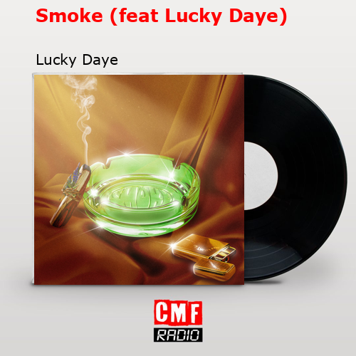 Smoke (feat Lucky Daye) – Lucky Daye