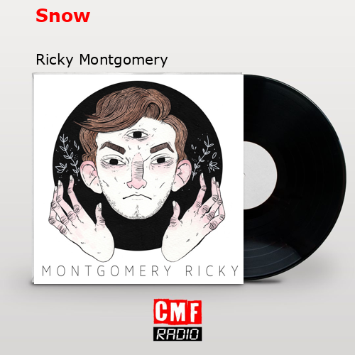Snow – Ricky Montgomery