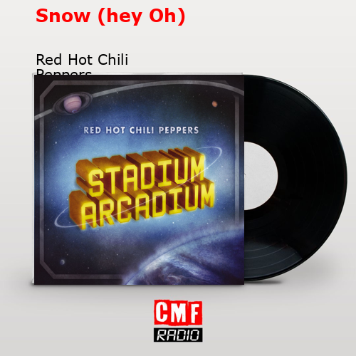 La historia y el significado de la canción 'Snow (hey Oh) - Red Hot ...