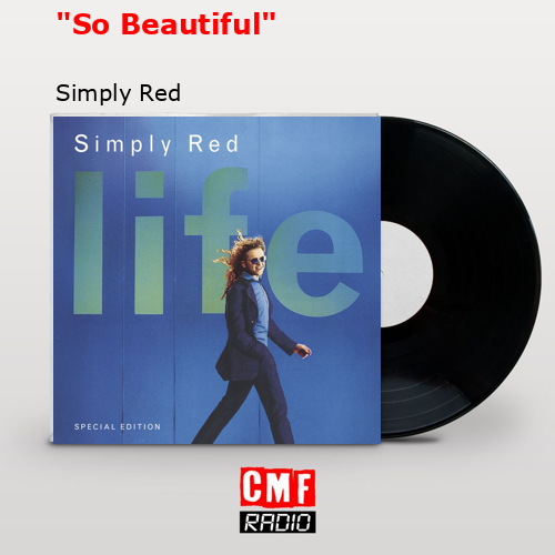 «So Beautiful» – Simply Red