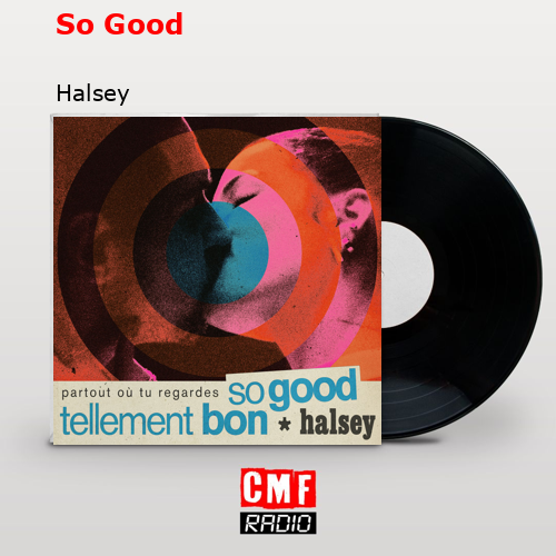 So Good – Halsey