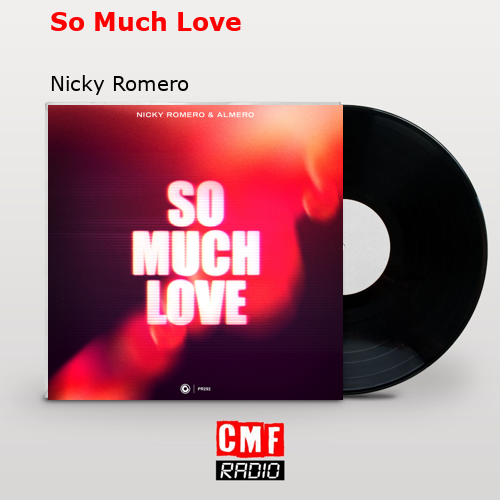 final cover So Much Love Nicky Romero