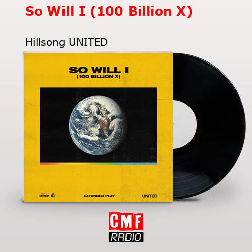 So Will I (100 Billion X) – Hillsong UNITED