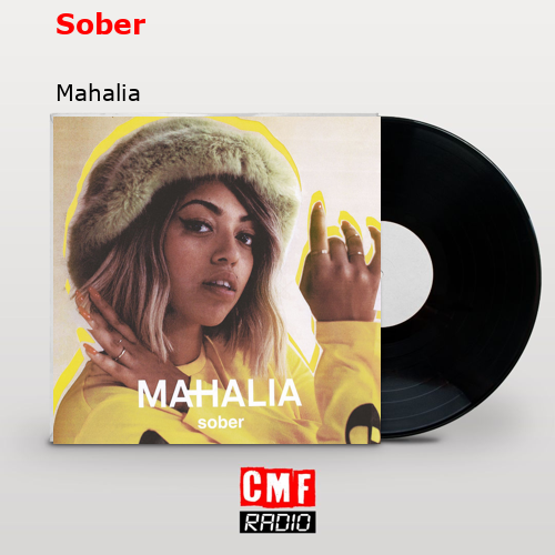 Sober – Mahalia
