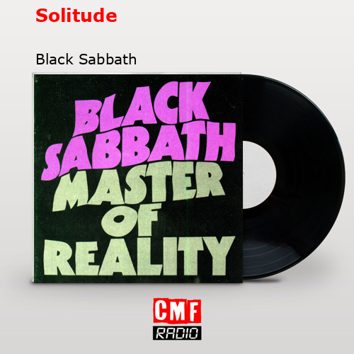 Solitude – Black Sabbath