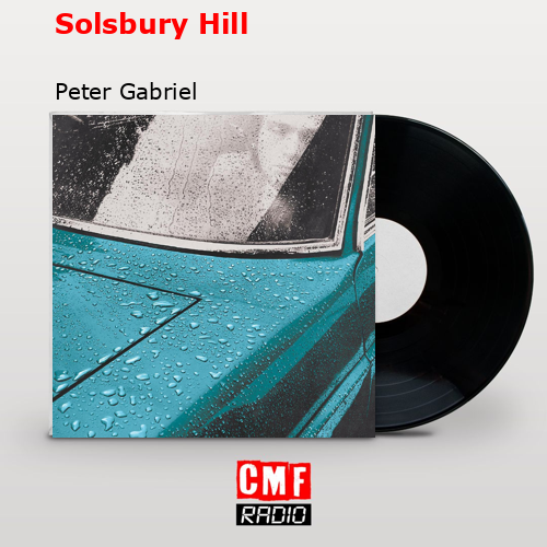Solsbury Hill – Peter Gabriel