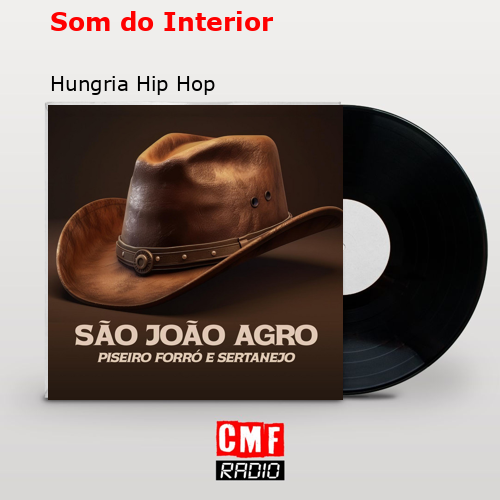 Som do Interior – Hungria Hip Hop